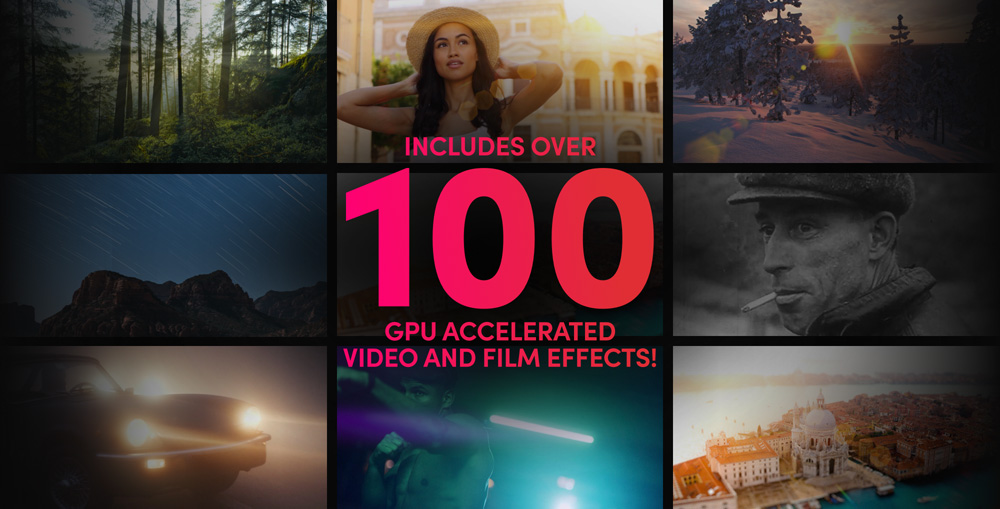 Includes over 100 GPU accelerated Resolve FX